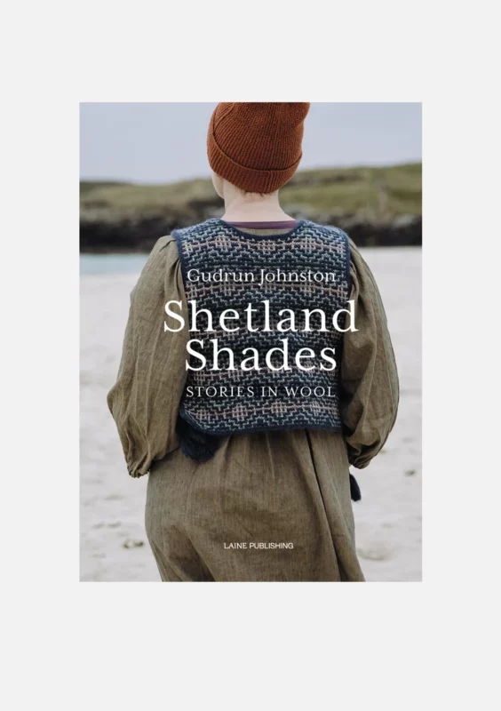 Shetland Shades: Stories in Wool